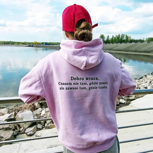 bluza oversize z kapturem motywacyjna pozytywne przesłanie dobro wraca